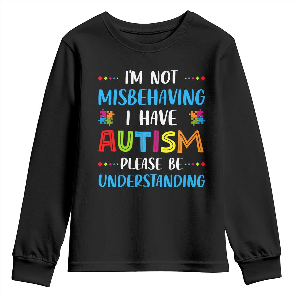 Autism Awareness Youth Sweatshirt I'm Not Misbehaving I Have Autism