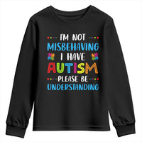 Autism Awareness Youth Sweatshirt I'm Not Misbehaving I Have Autism