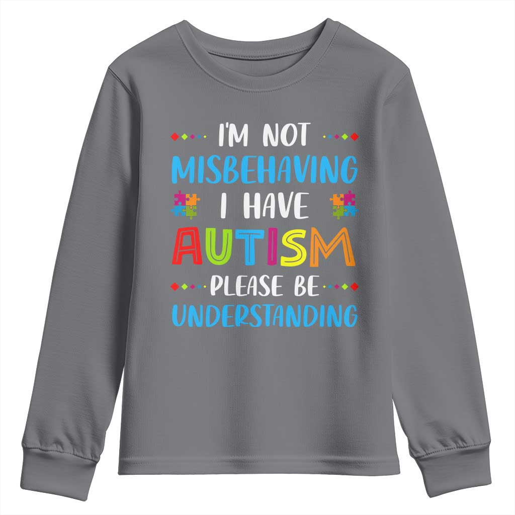 Autism Awareness Youth Sweatshirt I'm Not Misbehaving I Have Autism