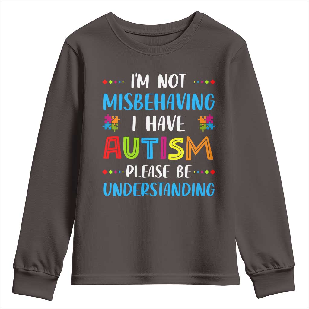 Autism Awareness Youth Sweatshirt I'm Not Misbehaving I Have Autism