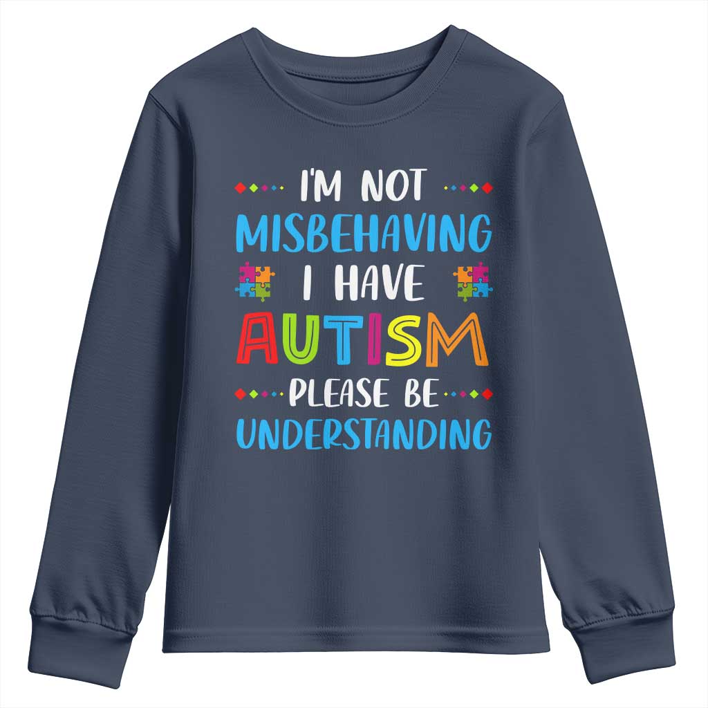 Autism Awareness Youth Sweatshirt I'm Not Misbehaving I Have Autism