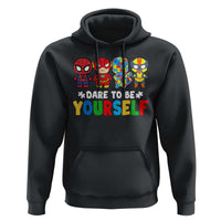 Autism Awareness Superheroes Hoodie Dare To Be Yourself