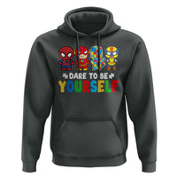 Autism Awareness Superheroes Hoodie Dare To Be Yourself