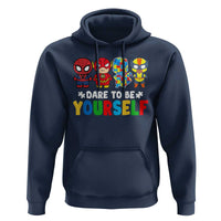 Autism Awareness Superheroes Hoodie Dare To Be Yourself