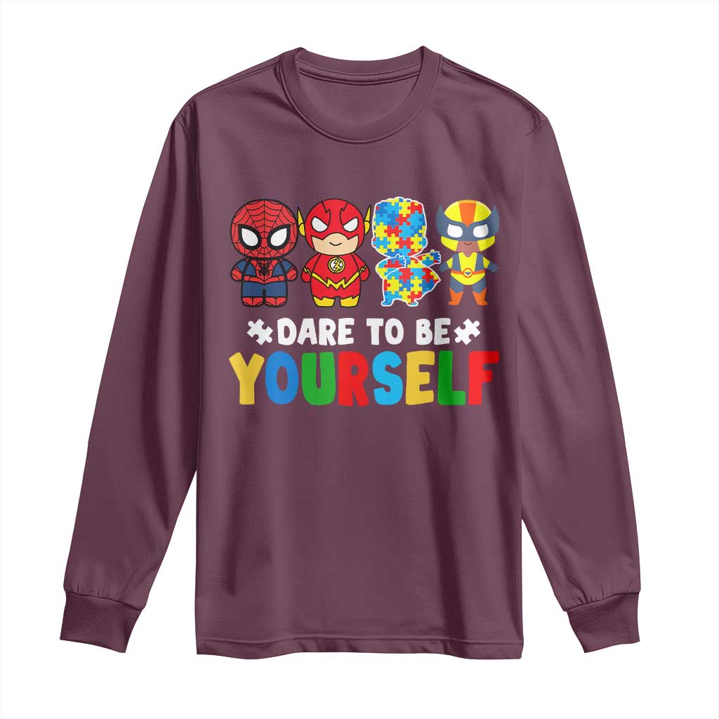 Autism Awareness Superheroes Long Sleeve Shirt Dare To Be Yourself
