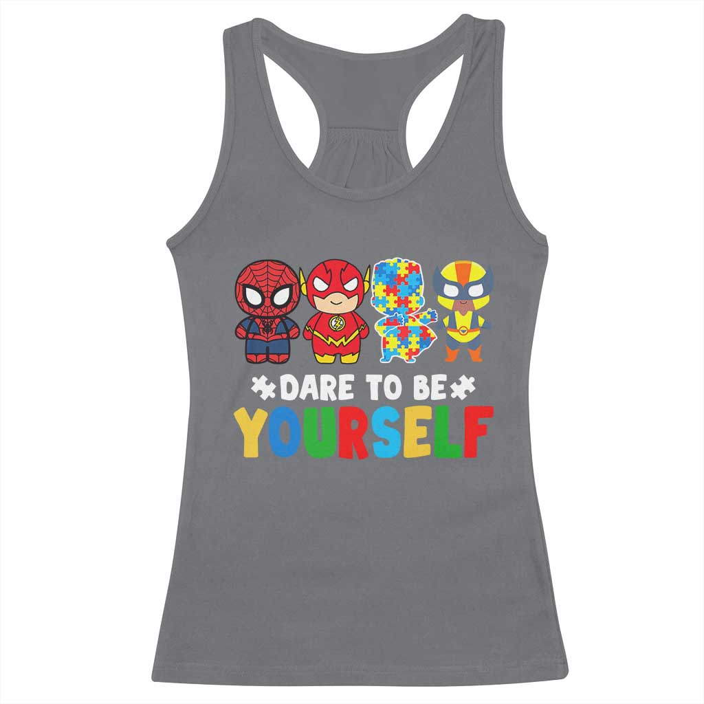 Autism Awareness Superheroes Racerback Tank Top Dare To Be Yourself
