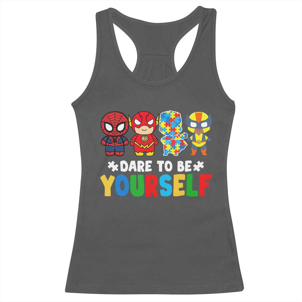 Autism Awareness Superheroes Racerback Tank Top Dare To Be Yourself