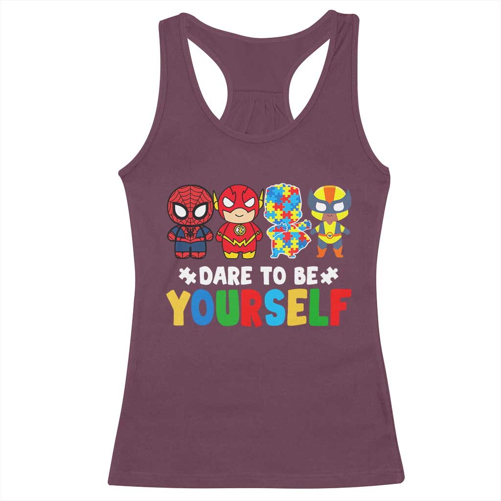 Autism Awareness Superheroes Racerback Tank Top Dare To Be Yourself