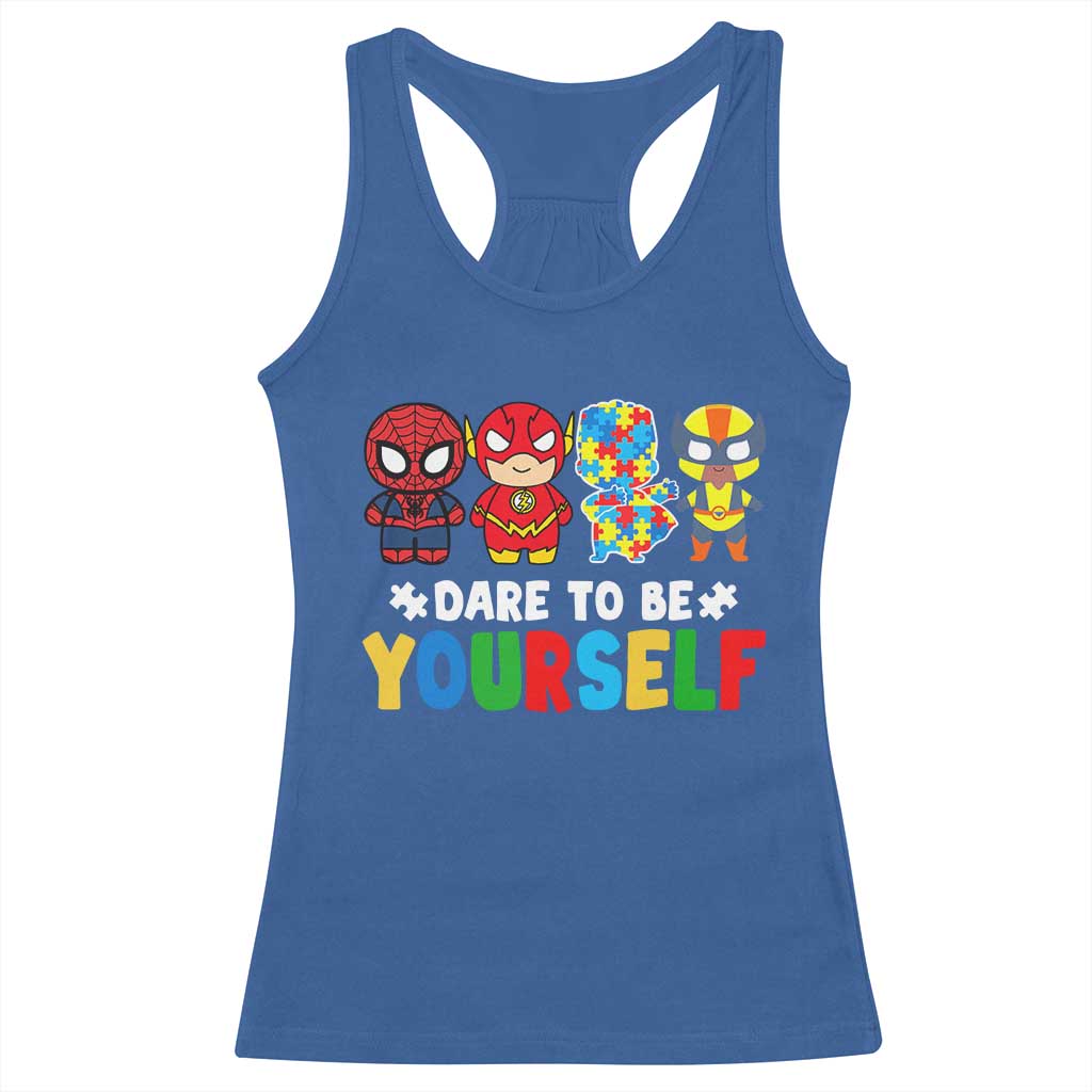 Autism Awareness Superheroes Racerback Tank Top Dare To Be Yourself