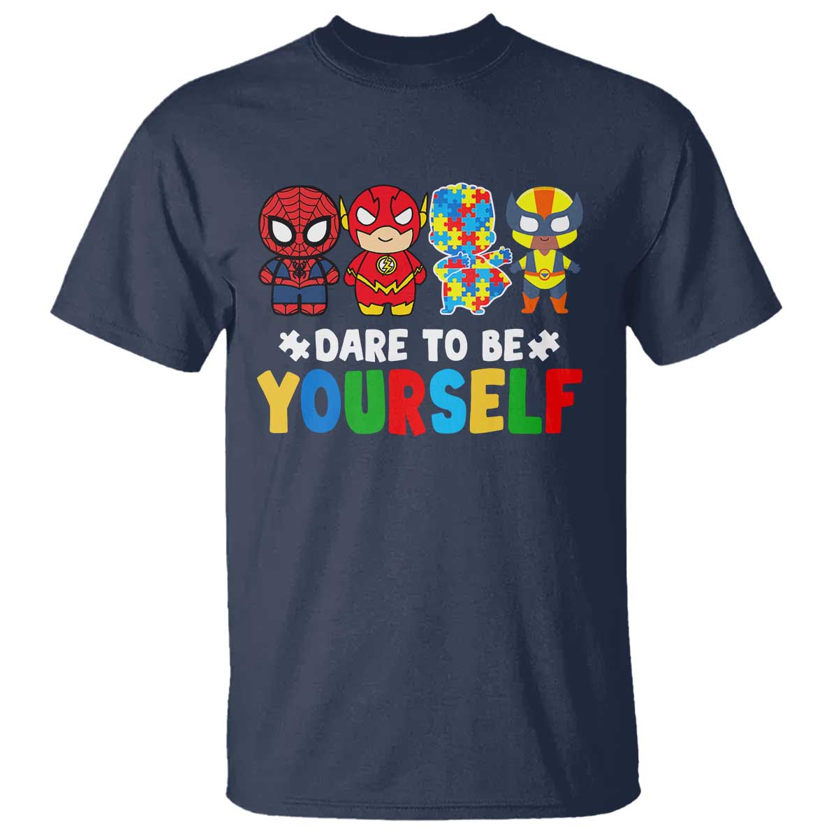 Autism Awareness Superheroes T Shirt Dare To Be Yourself