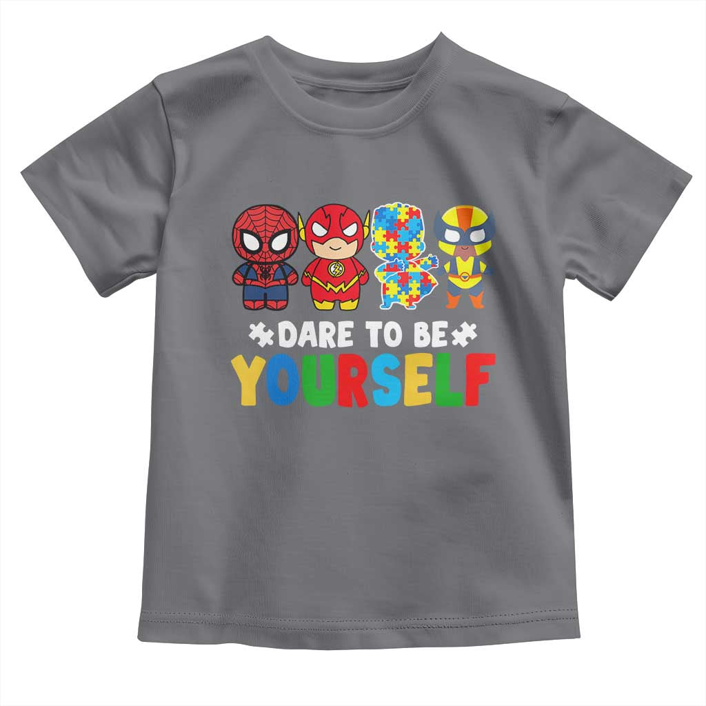 Autism Awareness Superheroes Toddler T Shirt Dare To Be Yourself