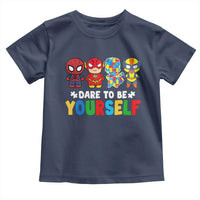 Autism Awareness Superheroes Toddler T Shirt Dare To Be Yourself