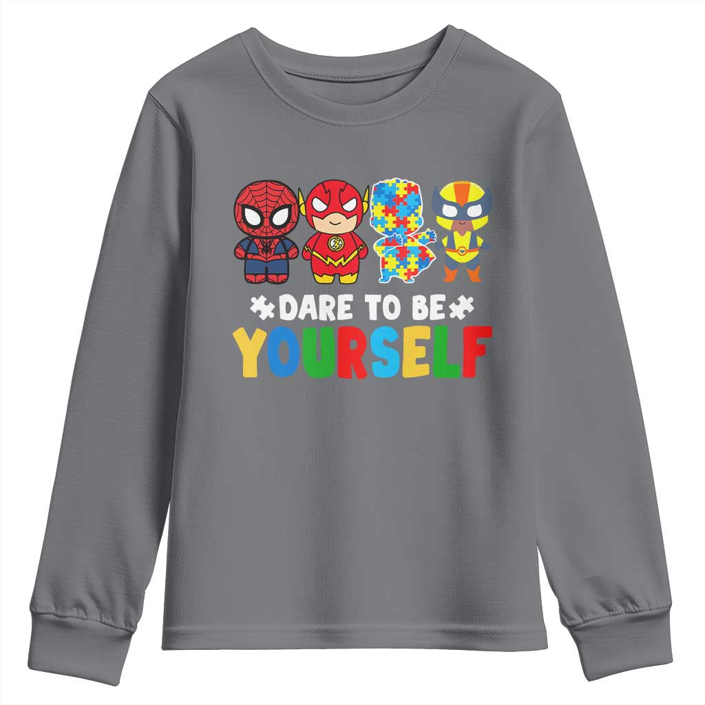 Autism Awareness Superheroes Youth Sweatshirt Dare To Be Yourself