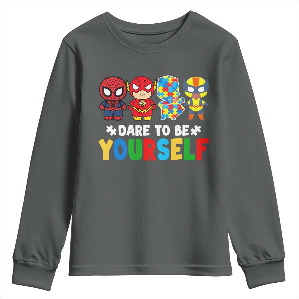 Autism Awareness Superheroes Youth Sweatshirt Dare To Be Yourself