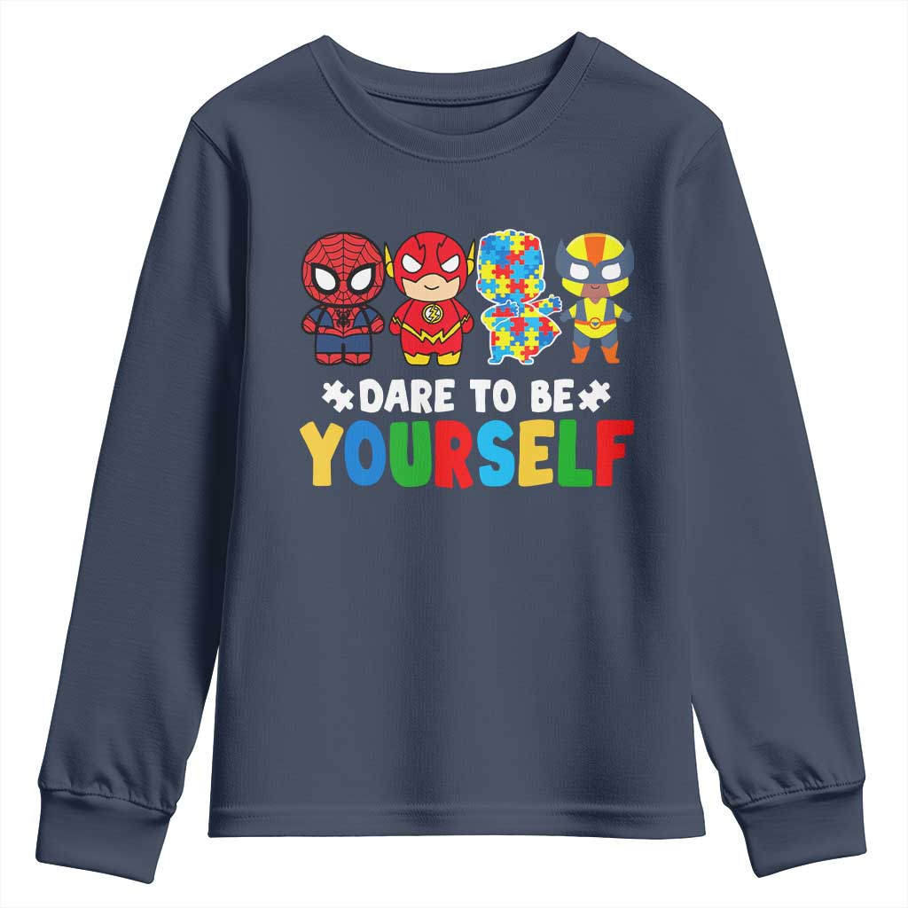 Autism Awareness Superheroes Youth Sweatshirt Dare To Be Yourself