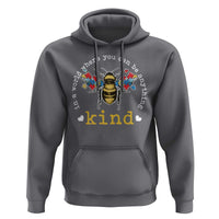 Autism Awareness Hoodie In A World Where You Can Be Anything Bee Kind Puzzle Pieces
