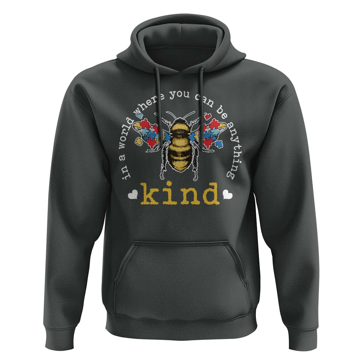 Autism Awareness Hoodie In A World Where You Can Be Anything Bee Kind Puzzle Pieces