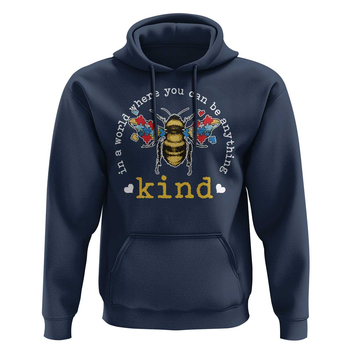 Autism Awareness Hoodie In A World Where You Can Be Anything Bee Kind Puzzle Pieces