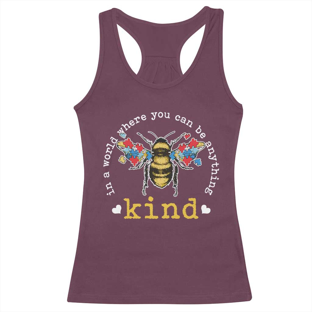 Autism Awareness Racerback Tank Top In A World Where You Can Be Anything Bee Kind Puzzle Pieces