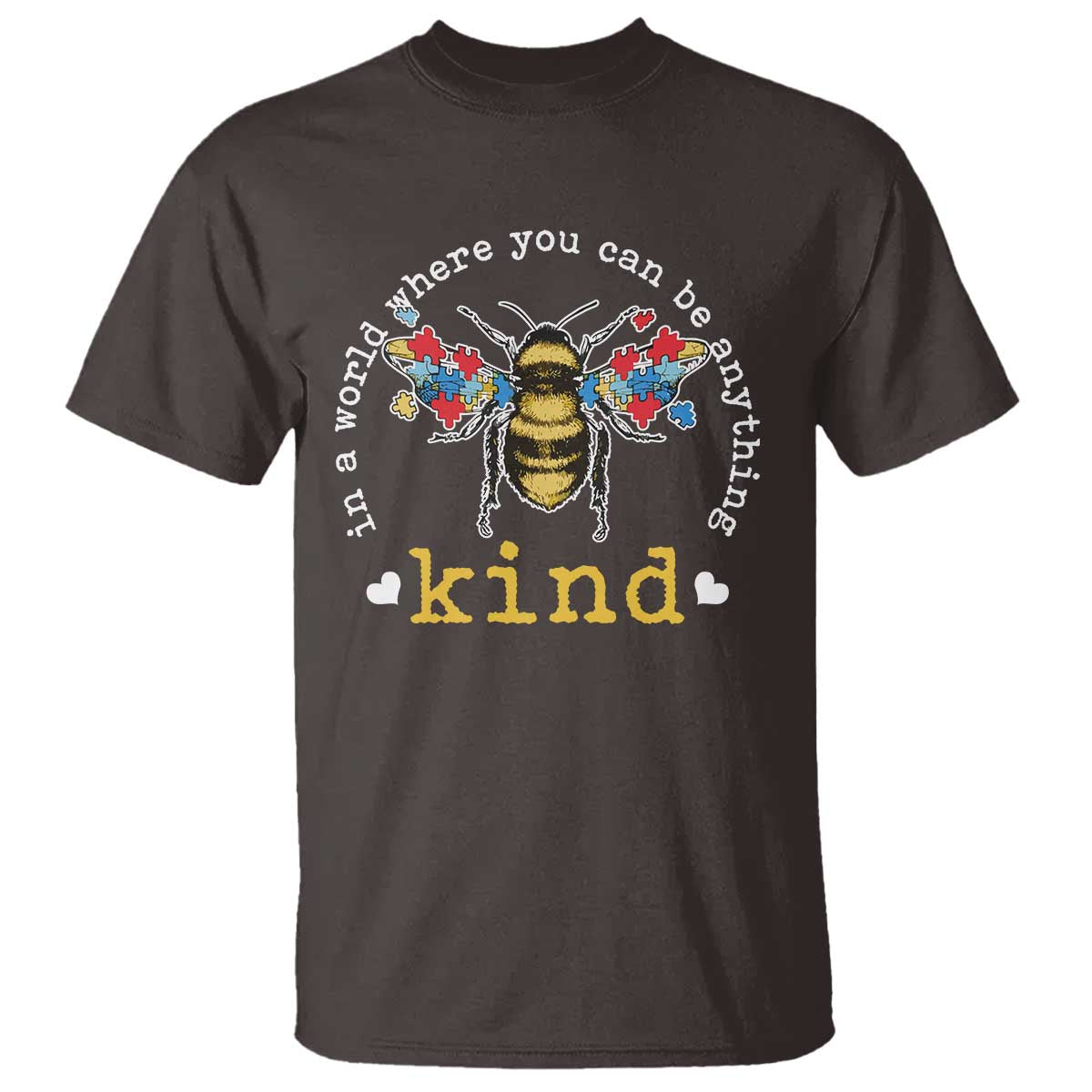 Autism Awareness T Shirt In A World Where You Can Be Anything Bee Kind Puzzle Pieces