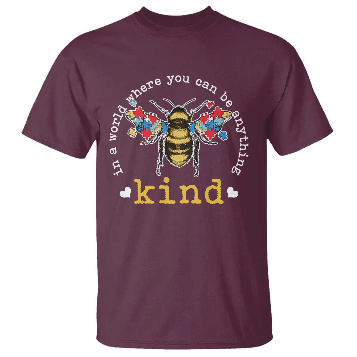 Autism Awareness T Shirt In A World Where You Can Be Anything Bee Kind Puzzle Pieces