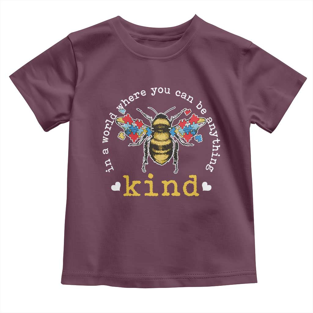 Autism Awareness Toddler T Shirt In A World Where You Can Be Anything Bee Kind Puzzle Pieces