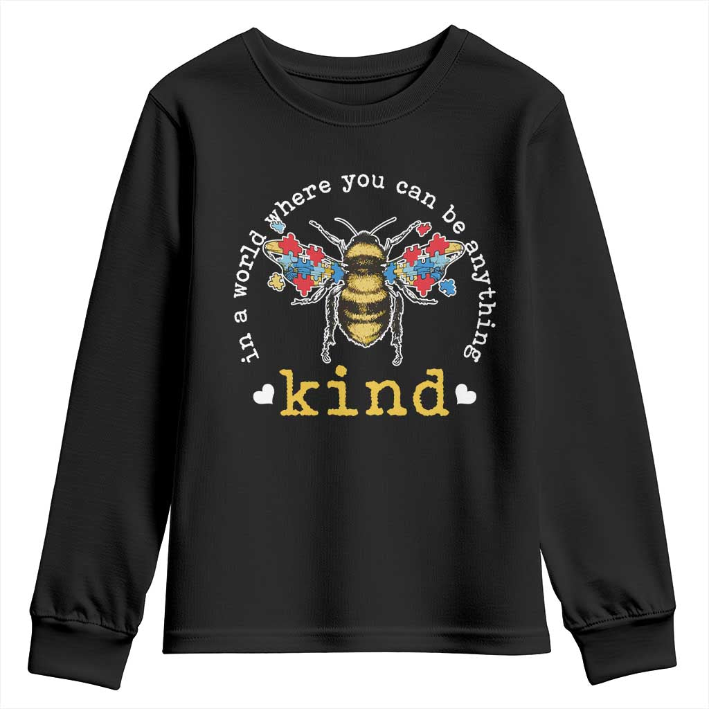 Autism Awareness Youth Sweatshirt In A World Where You Can Be Anything Bee Kind Puzzle Pieces