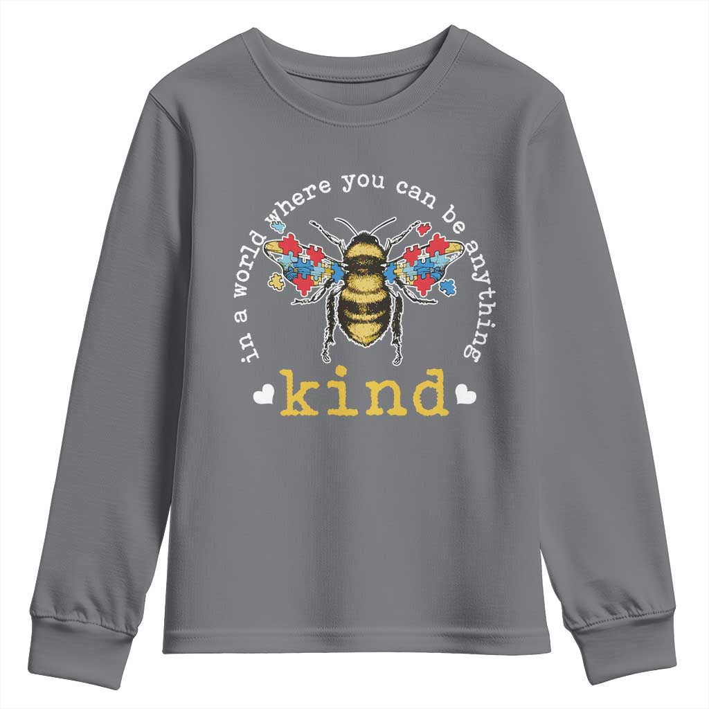 Autism Awareness Youth Sweatshirt In A World Where You Can Be Anything Bee Kind Puzzle Pieces