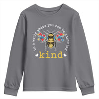 Autism Awareness Youth Sweatshirt In A World Where You Can Be Anything Bee Kind Puzzle Pieces