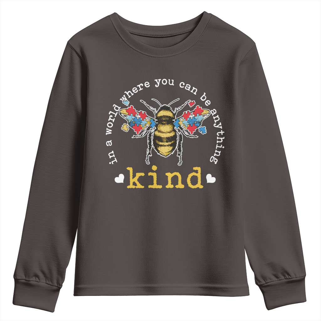 Autism Awareness Youth Sweatshirt In A World Where You Can Be Anything Bee Kind Puzzle Pieces