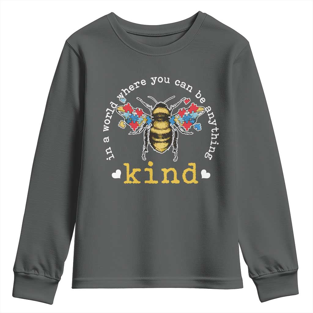 Autism Awareness Youth Sweatshirt In A World Where You Can Be Anything Bee Kind Puzzle Pieces