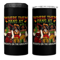 Where Them Fans At Boots On The Ground 4 in 1 Can Cooler Tumbler Black African American Cowgirl Western Country Rodeo - Wonder Print Shop