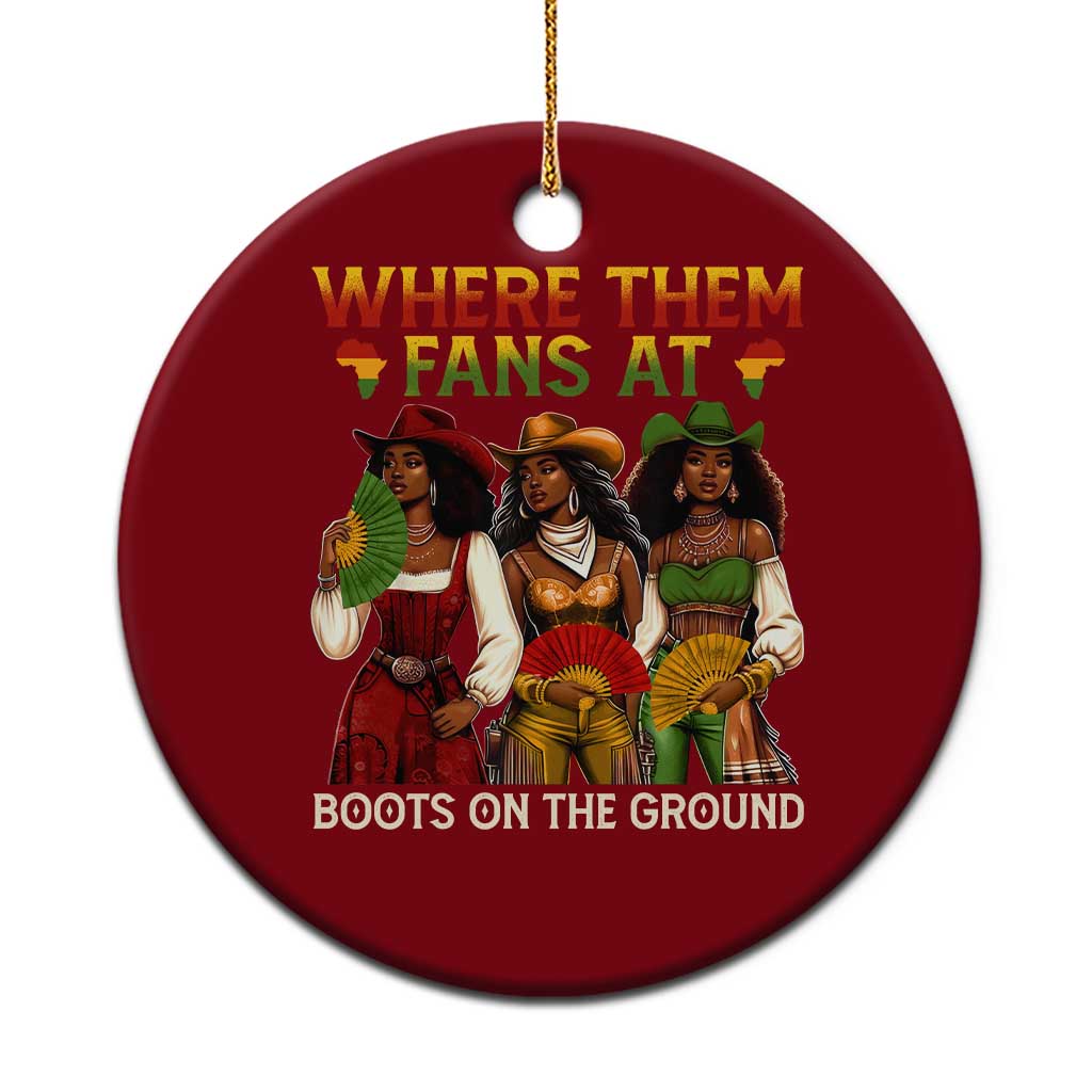 Where Them Fans At Boots On The Ground Ceramic Ornament Black African American Cowgirl Western Country Rodeo - Wonder Print Shop
