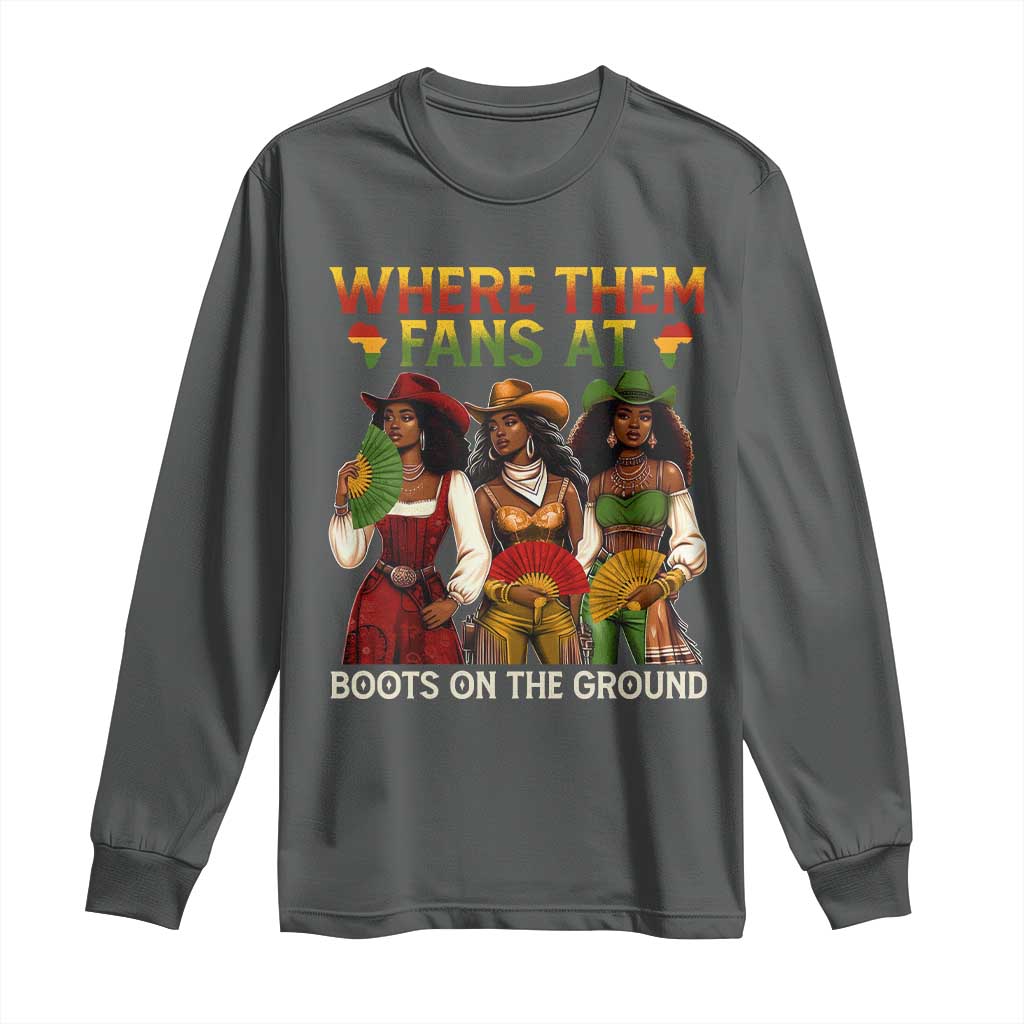 Where Them Fans At Boots On The Ground Long Sleeve Shirt Black African American Cowgirl Western Country Rodeo - Wonder Print Shop