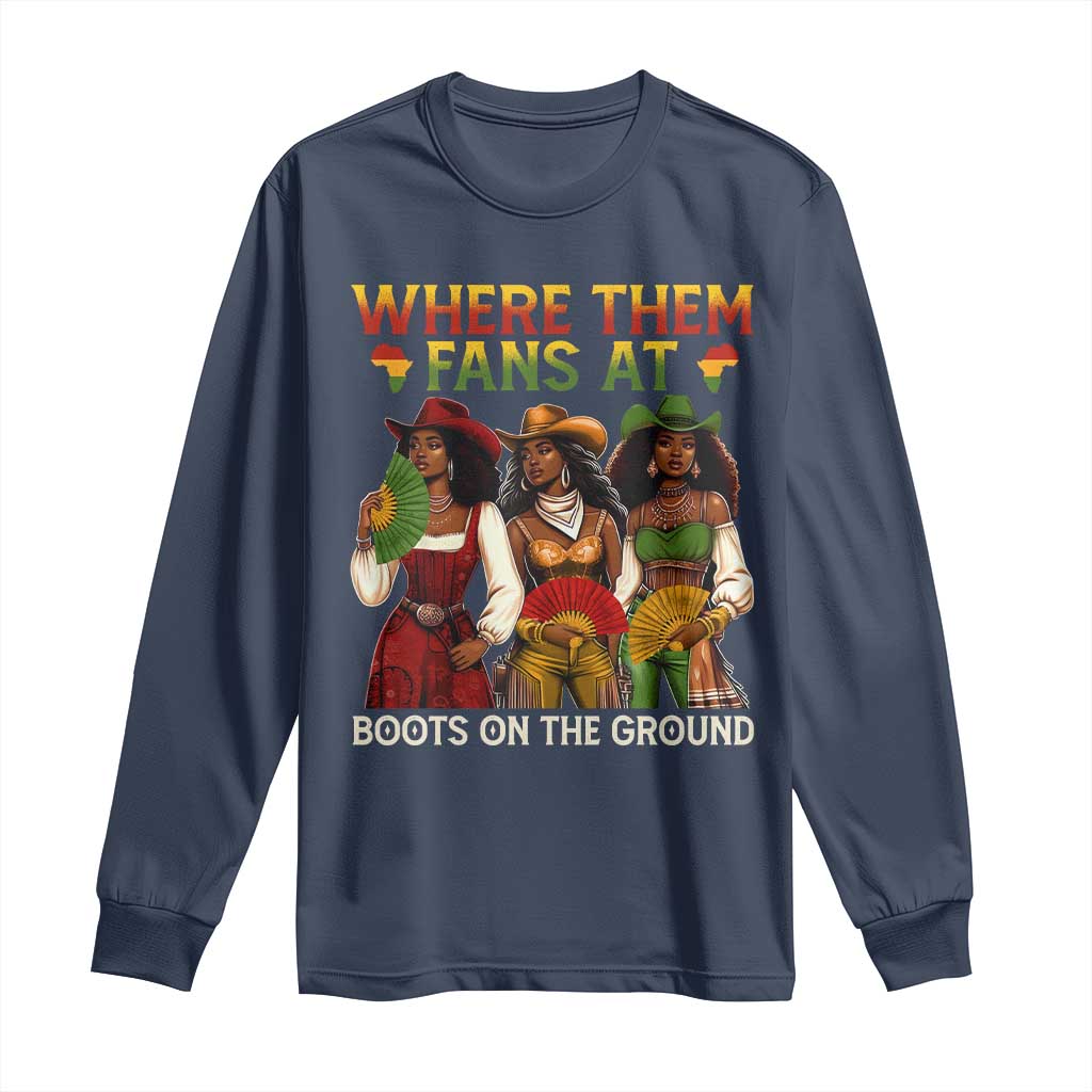 Where Them Fans At Boots On The Ground Long Sleeve Shirt Black African American Cowgirl Western Country Rodeo - Wonder Print Shop