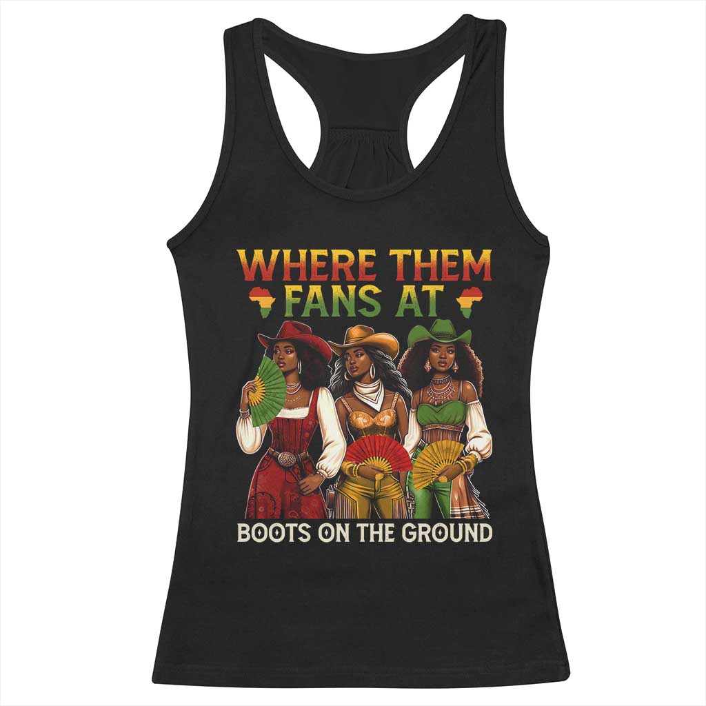 Where Them Fans At Boots On The Ground Racerback Tank Top Black African American Cowgirl Western Country Rodeo - Wonder Print Shop
