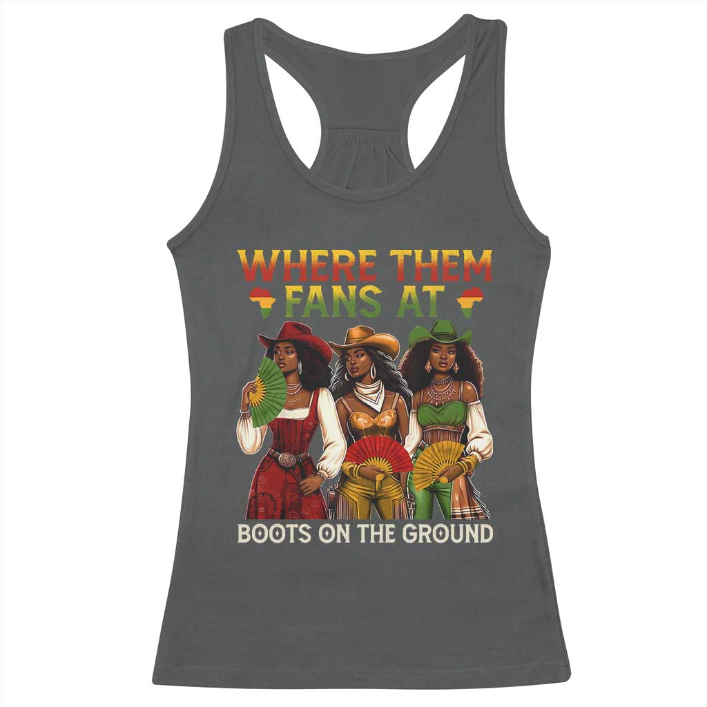 Where Them Fans At Boots On The Ground Racerback Tank Top Black African American Cowgirl Western Country Rodeo - Wonder Print Shop