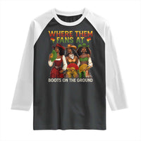 Where Them Fans At Boots On The Ground Raglan Shirt Black African American Cowgirl Western Country Rodeo - Wonder Print Shop