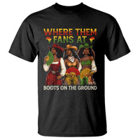 Where Them Fans At Boots On The Ground T Shirt Black African American Cowgirl Western Country Rodeo - Wonder Print Shop
