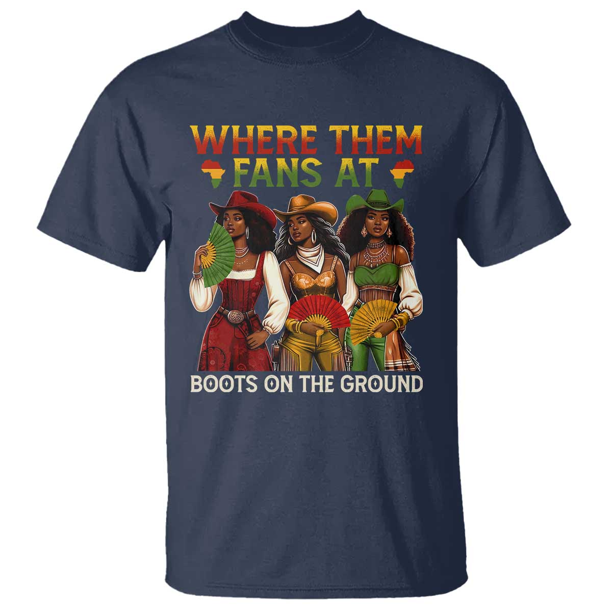 Where Them Fans At Boots On The Ground T Shirt Black African American Cowgirl Western Country Rodeo - Wonder Print Shop