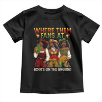 Where Them Fans At Boots On The Ground Toddler T Shirt Black African American Cowgirl Western Country Rodeo - Wonder Print Shop