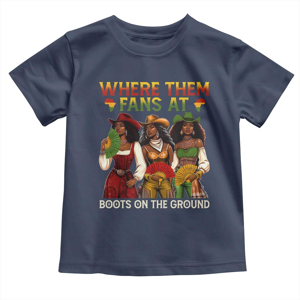 Where Them Fans At Boots On The Ground Toddler T Shirt Black African American Cowgirl Western Country Rodeo - Wonder Print Shop