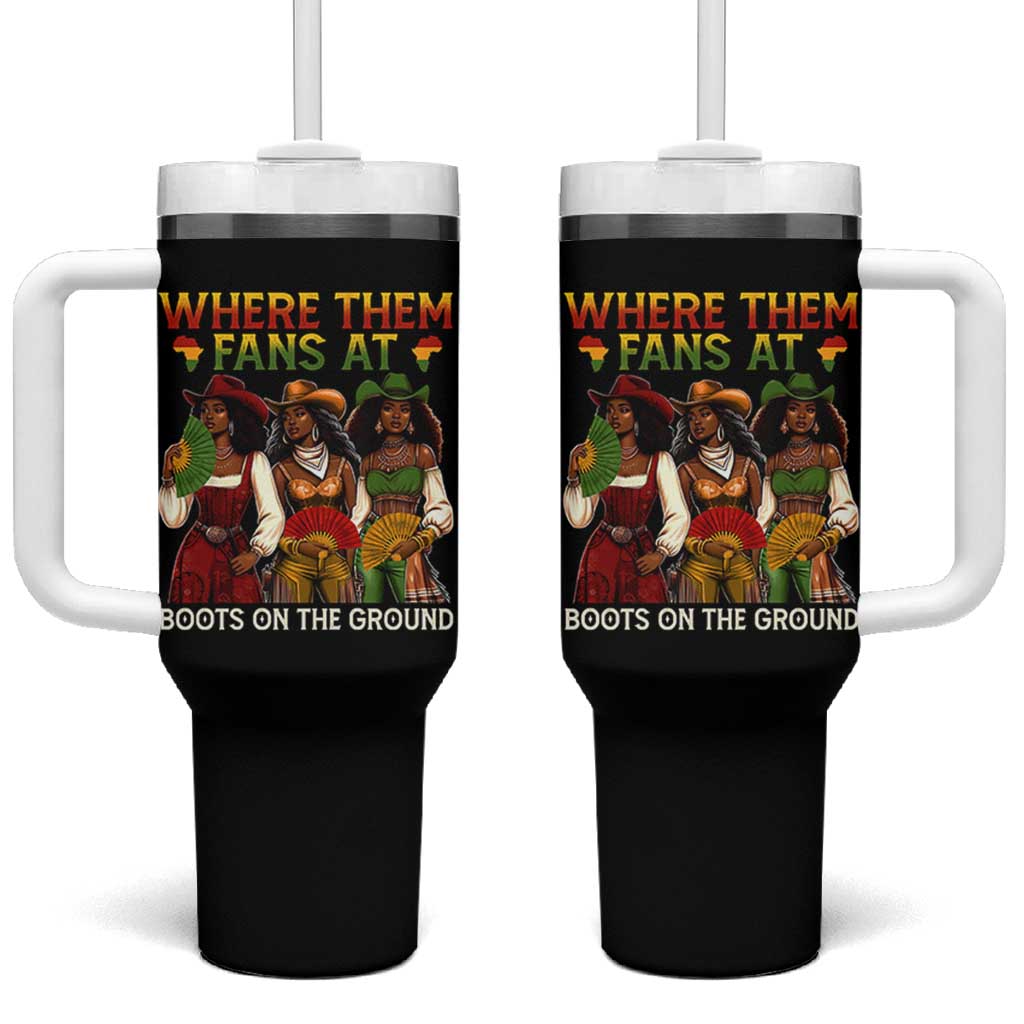 Where Them Fans At Boots On The Ground Tumbler With Handle Black African American Cowgirl Western Country Rodeo - Wonder Print Shop