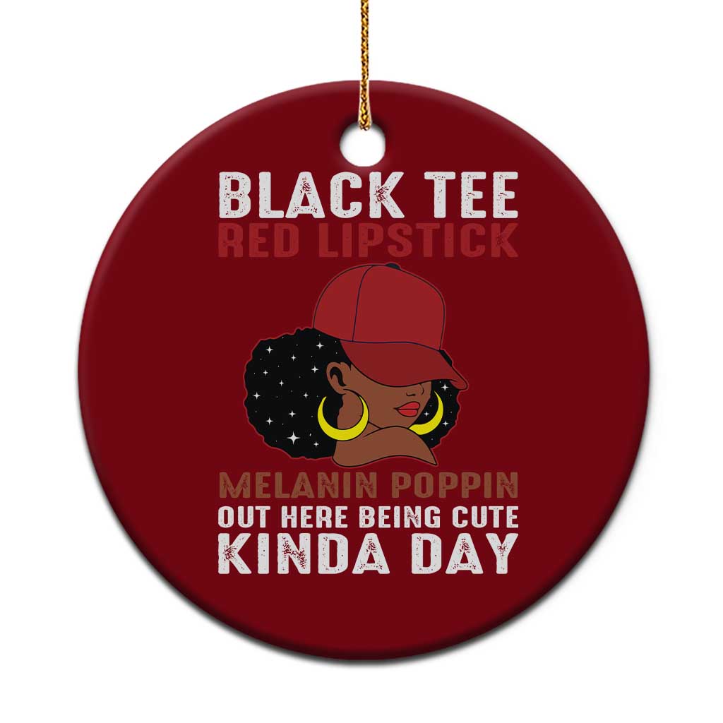 Funny African American Afro Queen Ceramic Ornament Black Tee Red Lipstick Melanin Poppin Out Here Being Cute - Wonder Print Shop