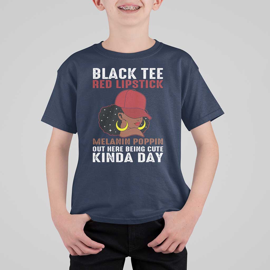 Funny African American Afro Queen T Shirt For Kid Black Tee Red Lipstick Melanin Poppin Out Here Being Cute - Wonder Print Shop