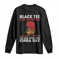Funny African American Afro Queen Long Sleeve Shirt Black Tee Red Lipstick Melanin Poppin Out Here Being Cute - Wonder Print Shop