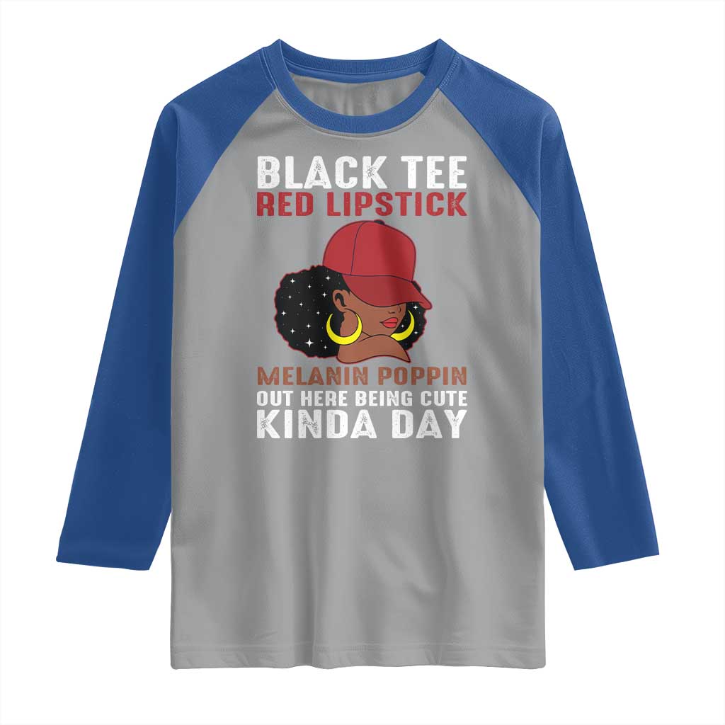 Funny African American Afro Queen Raglan Shirt Black Tee Red Lipstick Melanin Poppin Out Here Being Cute - Wonder Print Shop