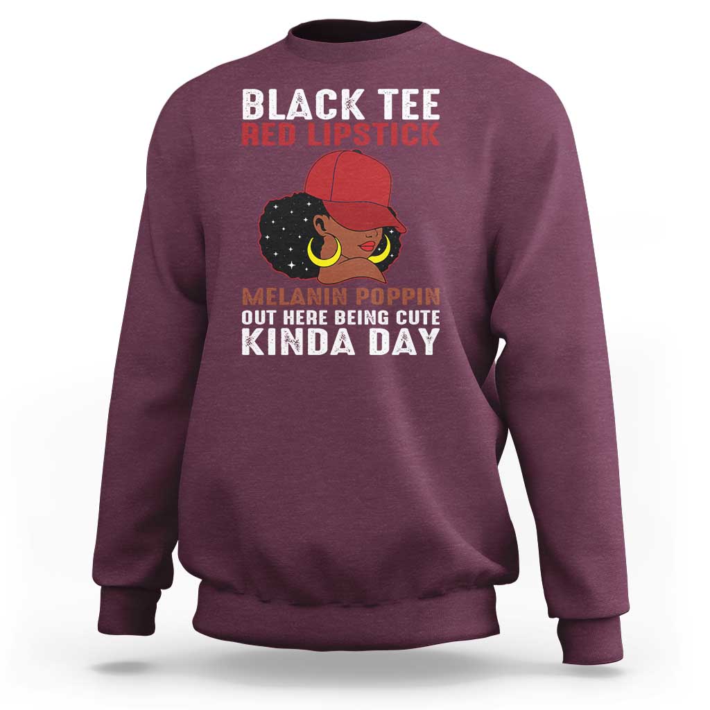 Funny African American Afro Queen Sweatshirt Black Tee Red Lipstick Melanin Poppin Out Here Being Cute - Wonder Print Shop