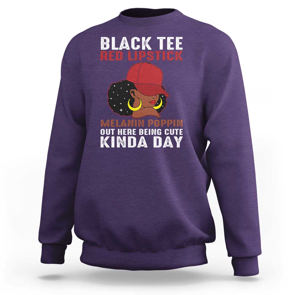 Funny African American Afro Queen Sweatshirt Black Tee Red Lipstick Melanin Poppin Out Here Being Cute - Wonder Print Shop