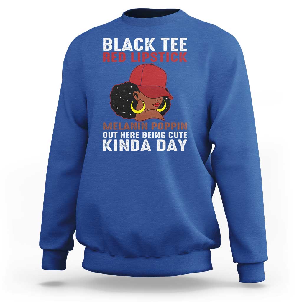 Funny African American Afro Queen Sweatshirt Black Tee Red Lipstick Melanin Poppin Out Here Being Cute - Wonder Print Shop